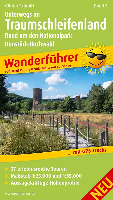 Unterwegs Im Traumschleifenland Band 3, Rund um den Nationalpark Hunsrück-Hochwald