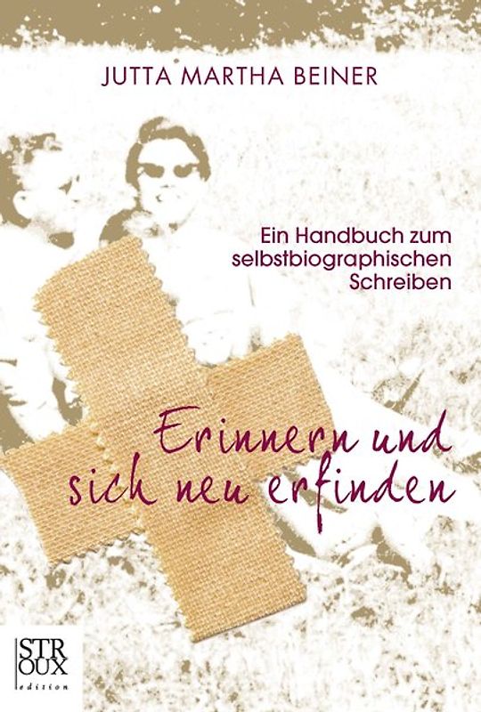 Erinnern und sich neu erfinden