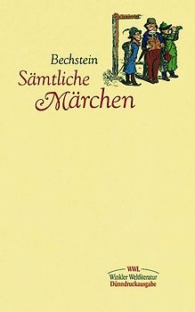 Luidwig Bechstein. Sämtliche Märchen