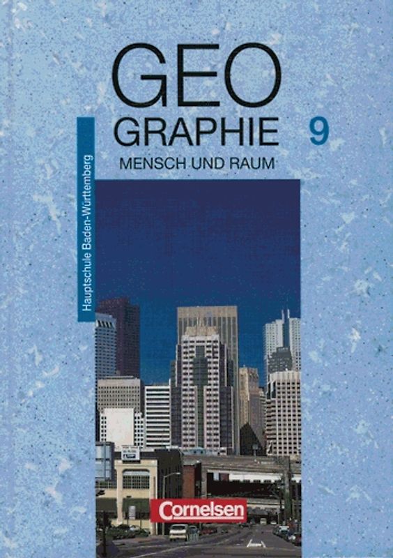 Mensch und Raum - Geographie Hauptschule Baden-Württemberg / 9. Schuljahr - Schülerbuch