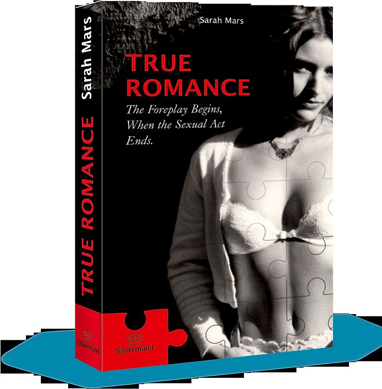 True Romance - The foreplay begins, when the sexual act ends.