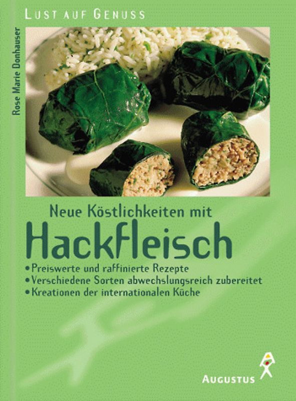 Neue Köstlichkeiten mit Hackfleisch. Preiswerte und raffinierte Rezepte. Verschiedene Sorten für abwechlungsreichen Genuss. Kreationen der internationalen Küchen