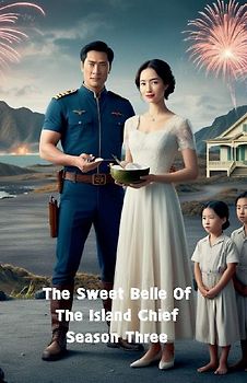 The Sweet Belle Of The Island Chief Season Three