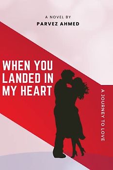 When You Landed in My Heart: A Journey to Love
