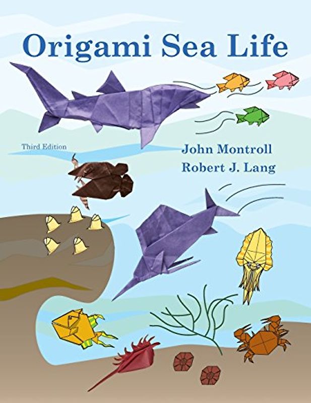 Origami Sea Life: Third Edition - Montroll, John
