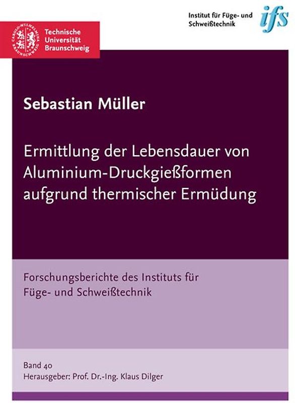 Ermittlung der Lebensdauer von Aluminium-Druckgießformen aufgrund thermischer Ermüdung
