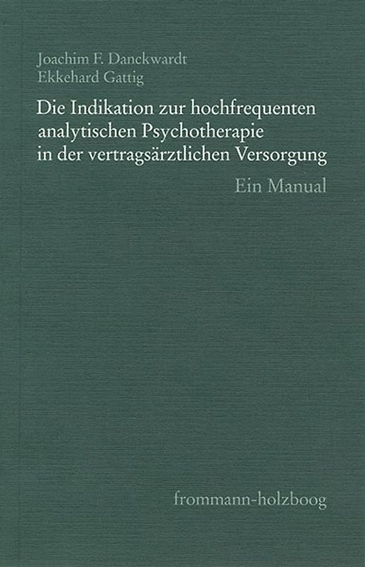Die Indikation zur hochfrequenten analytischen Psychotherapie in der vertragsärztlichen Versorgung