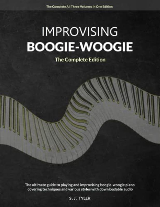 Improvising Boogie-Woogie: The Complete Edition