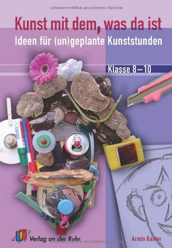 Kunst mit dem, was da ist