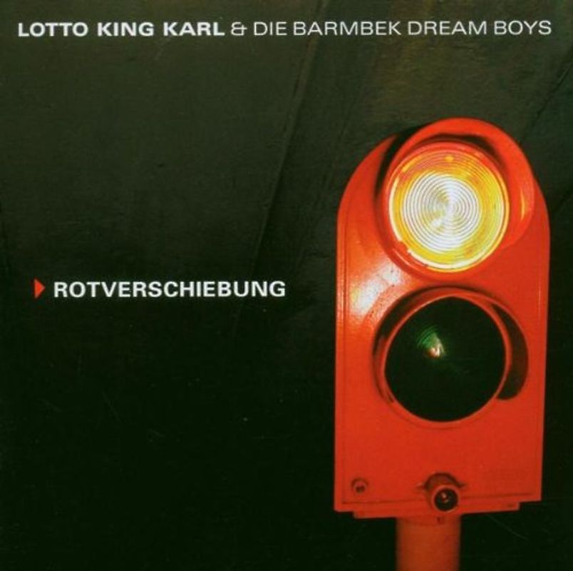Lotto King Karl - Rotverschiebung