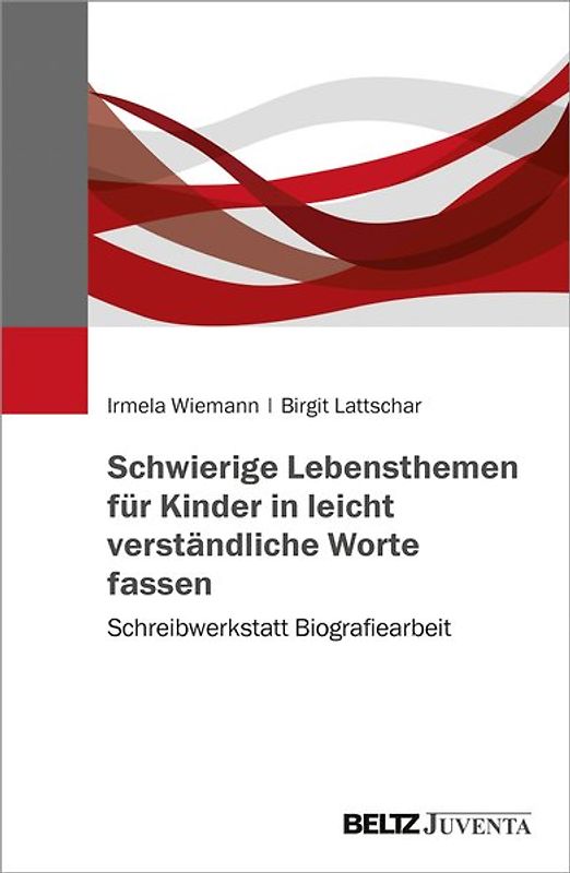 Schwierige Lebensthemen für Kinder in leicht verständliche Worte fassen