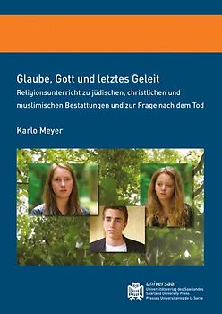 Glaube, Gott und letztes Geleit