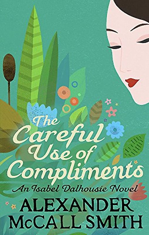 The Careful Use Of Compliments