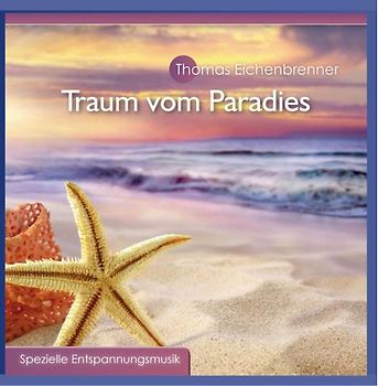 Thomas Eichenbrenner - Traum vom Paradies