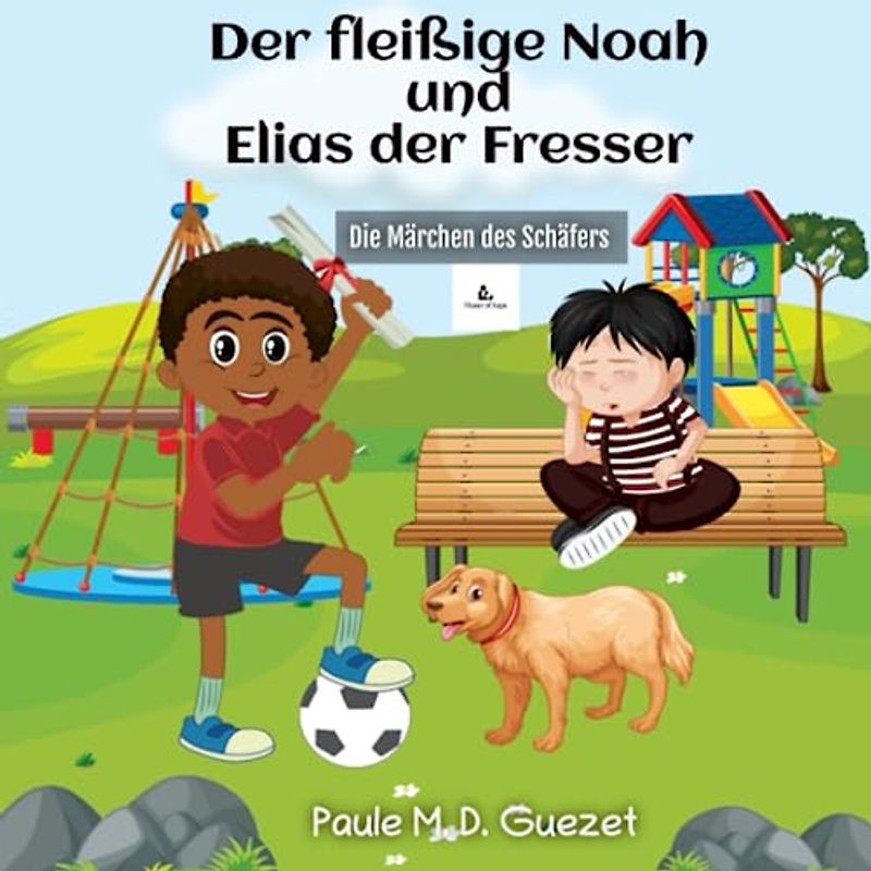 Der fleißige Noah und Elias der Fresser: Die Märchen des Schäfers