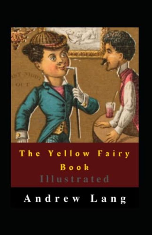 The Yellow Fairy Book Illustrated