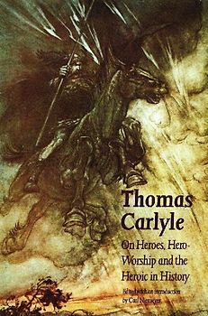 On Heroes, Hero-Worship and the Heroic in History (Bison Book S) - Carlyle, Thomas