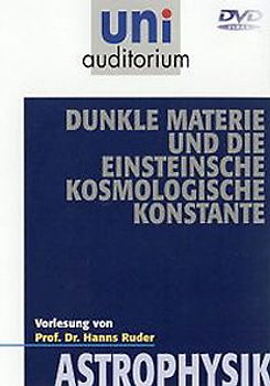 Uni Auditorium - Astrophysik: Dunkle Materie ... DVD