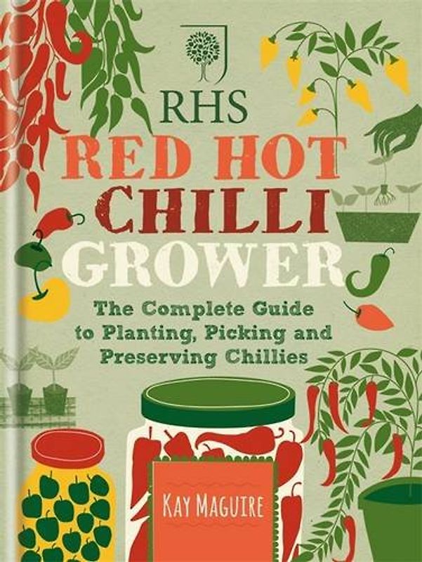RHS Red Hot Chilli Grower - Maguire, Kay