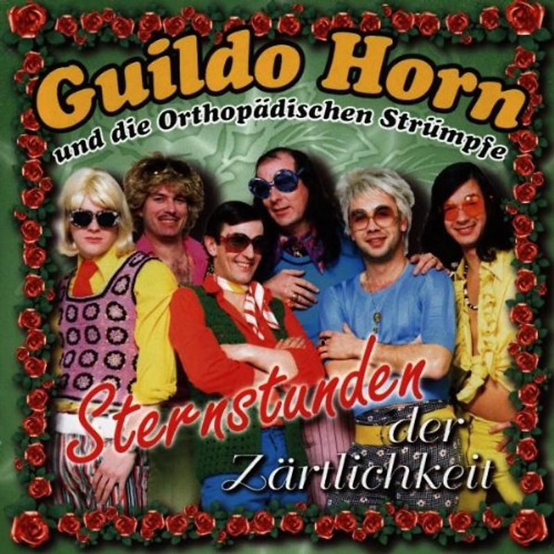 Guildo & die Orthopädischen Strümpfe Horn - Sternstunden der Zärtlichkeit