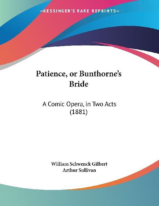 Patience, or Bunthorne's Bride