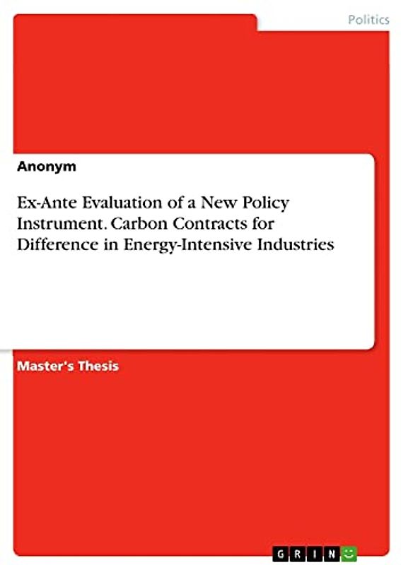 Ex-Ante Evaluation of a New Policy Instrument. Carbon Contracts for Difference in Energy-Intensive Industries