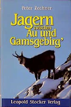 Jagern zwischen Au und Gamsgebirg