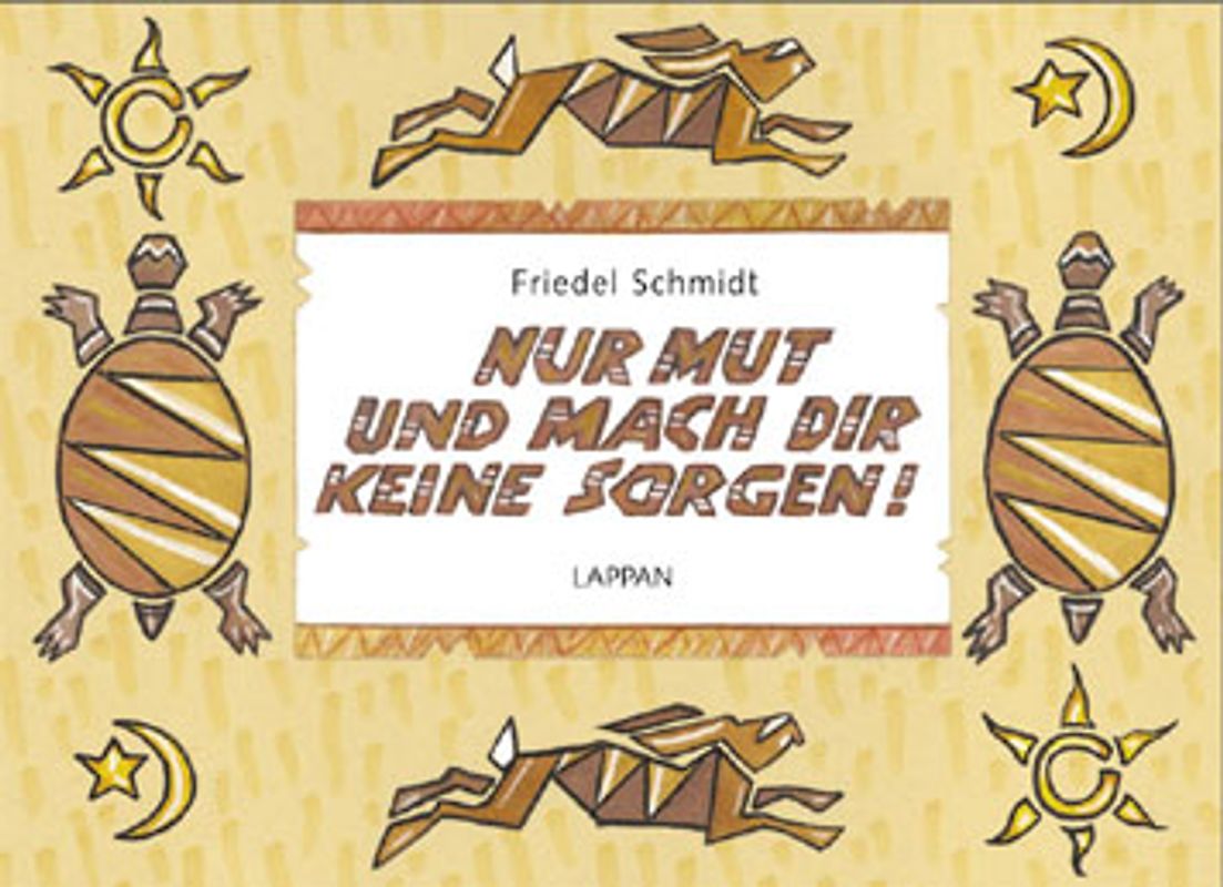 Nur Mut und mach dir keine Sorgen