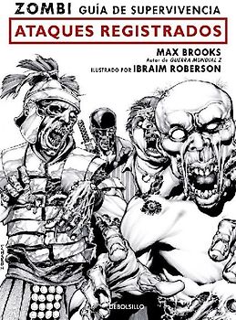 Zombi. Guía de Supervivencia: Ataques Registrados / The Zombie Survival Guide: Recorded Attacks