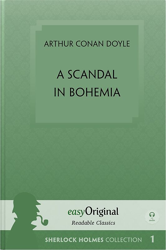 A Scandal in Bohemia (book + audio-online) (Sherlock Holmes Collection) - Readable Classics - Unabridged english edition with improved readability