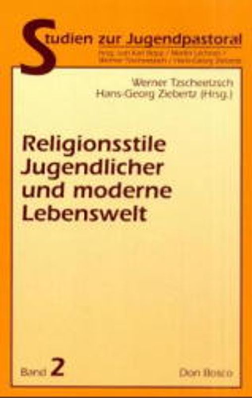 Religionsstile Jugendlicher und moderne Lebenswelt