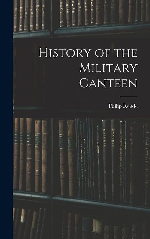 History of the Military Canteen