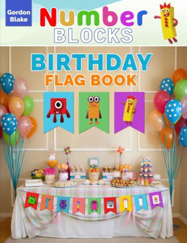 Numberblocks̴ Birthday Flag Book: Colorful Ideal Gift Party Banner Decoration Supplies For Baby, Kids, Toddlers, Preschoolers