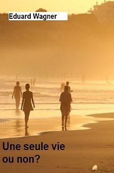 Une seule vie