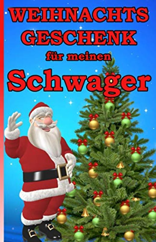 Weihnachtsgeschenk für meinen Schwager: Das kleine Mitbringsel für meinen Schwager zum Weihnachtsfest