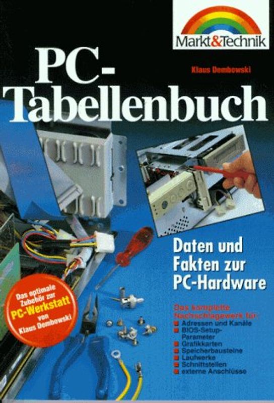 PC-Tabellenbuch. Daten und Fakten zur PC-Hardware