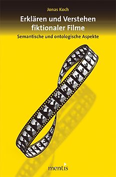 Erklären und Verstehen fiktionaler Filme