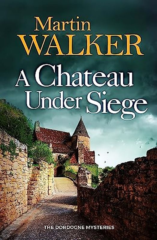 A Chateau Under Siege (The Dordogne Mysteries)
