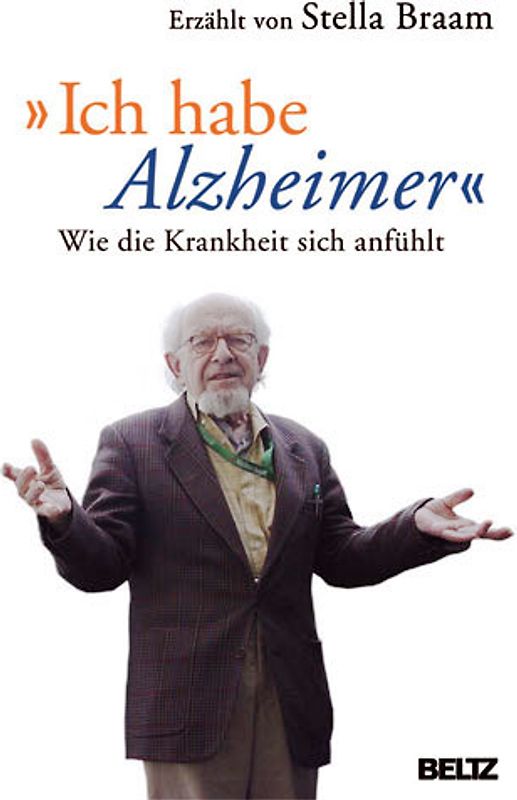 »Ich habe Alzheimer«. Wie die Krankheit sich anfühlt