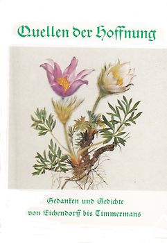 Quellen der Hoffnung. Von Eichendorff bis Timmermans