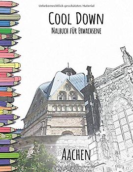 Cool Down - Malbuch für Erwachsene: Aachen