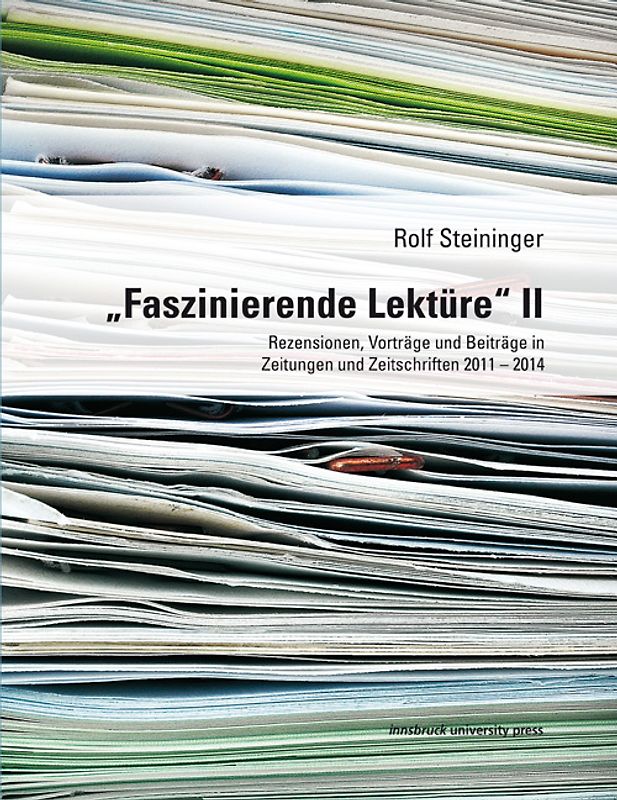 „Faszinierende Lektüre“ II Rezensionen, Vorträge und Beiträge in Zeitungen und Zeitschriften 2011 – 2014