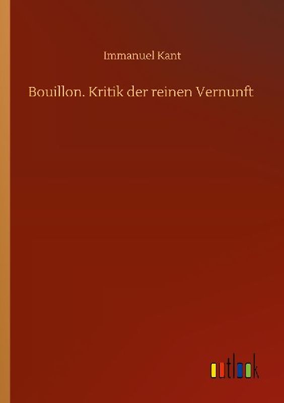 Bouillon. Kritik der reinen Vernunft