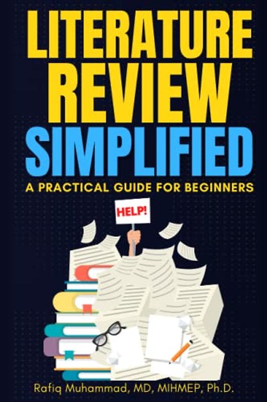 LITERATURE REVIEW SIMPLIFIED: A Practical Guide for Beginners
