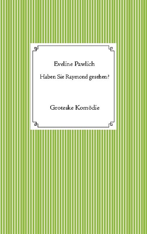 Haben Sie Raymond gesehen?