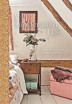 A Handcrafted Life: Creating a Sustainable Cottage Sanctuary