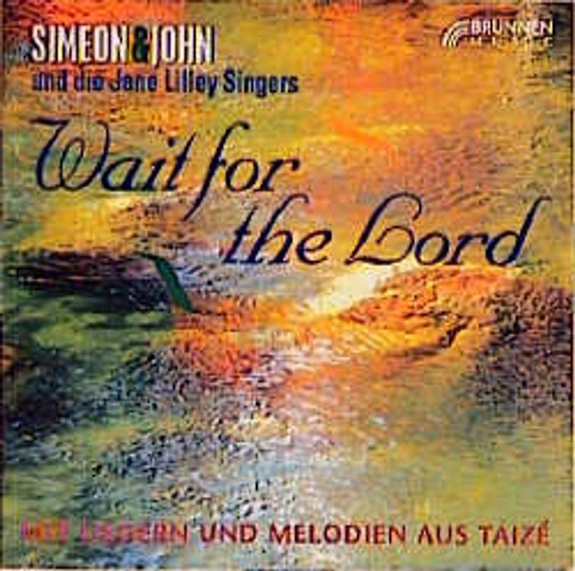 Wait for the Lord. Lieder und Melodien aus Taizé