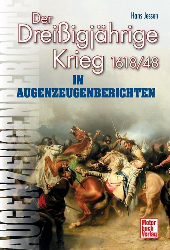 Der Dreißigjährige Krieg in Augenzeugenberichten