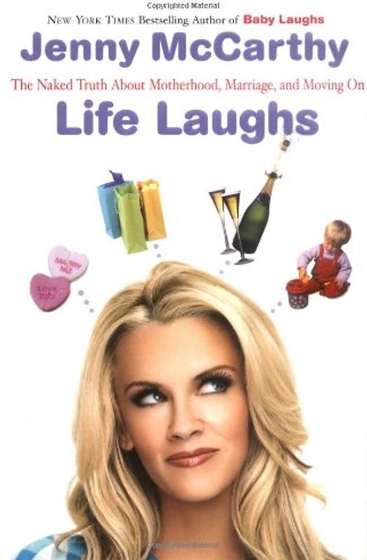 Life Laughs: The Naked Truth About Motherhood, Marriage, and Moving On