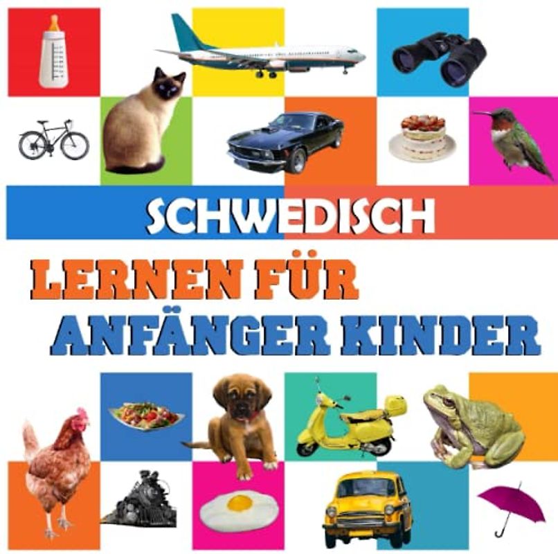 Schwedisch lernen für anfänger kinder: meine ersten 100 wörter, in deutsch und Schwedisch